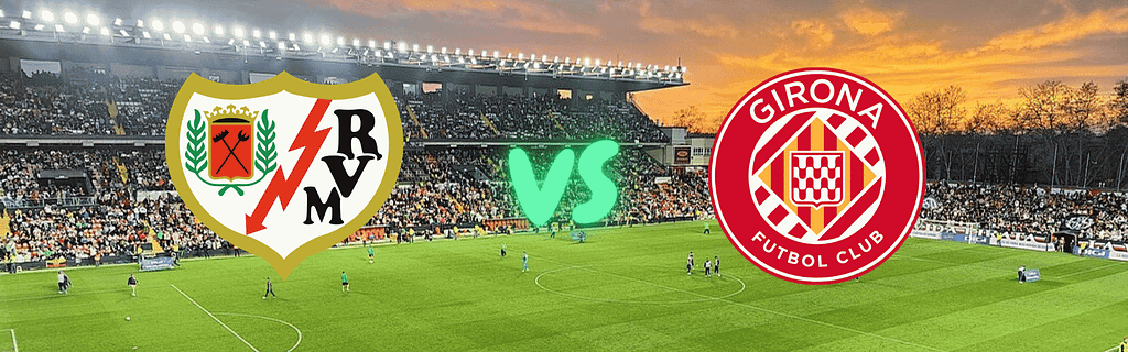 rayo vallecano girona match analysis betting predictions